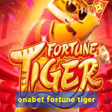 onabet fortune tiger